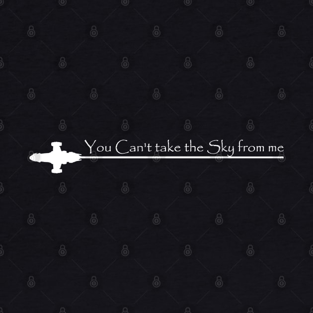 You Can't Take the Sky From Me by DMBarnham